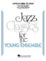George Gershwin_Ira Gershwin, Love Is Here To Stay Jazz Ensemble Partitur + Stimmen