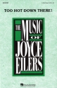 Joyce Eilers, Too Hot Down There! 3-Part Choir Chorpartitur