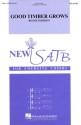 Roger Emerson, Good Timber Grows SATB a Cappella Chorpartitur