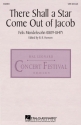 Felix Mendelssohn Bartholdy, There Shall a Star Come Out of Jacob SATB Chorpartitur