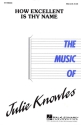 Julie Knowles, How Excellent Is Thy Name SSA Chorpartitur