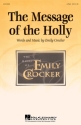 Emily Crocker, The Message of the Holly SA and Piano Chorpartitur