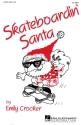 Emily Crocker, Skateboardin' Santa 2-Part Choir Chorpartitur