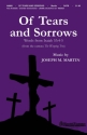 Joseph Martin, Of Tears and Sorrow SATB Chorpartitur