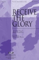 Bob Kauflin, Receive the Glory SATB Chorpartitur