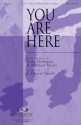 Lynn DeShazo_Michael Neale, You Are Here SATB Chorpartitur