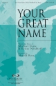Krissy Nordhoff_Michael Neale, Your Great Name SATB Chorpartitur