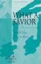 Jeremiah Jones, What a Savior SATB Chorpartitur