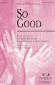 Lincoln Brewster_Mia Fieldes_Paul Baloche, So Good SATB Chorpartitur