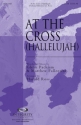 Glenn Packiam_Matthew Fallentine, At the Cross Hallelujah SATB Chorpartitur