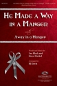 Lee Black_Steve Merkel, He Made a Way in a Manger SATB Chorpartitur