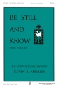 Kevin Memley, Be Still and Know SATB Chorpartitur