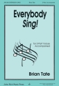 Brian Tate, Everybody Sing! 3-Part Treble Chorpartitur