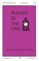 Allan Robert Petker, Blessed Be the One SATB Chorpartitur