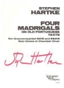 Stephen Hartke, 4 Madrigals on Old Portuguese Texts SATB Chorpartitur