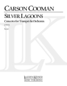 Carson Cooman, Silver Lagoons: Trumpet Concerto Orchestra Partitur