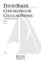 David Baker, Concertino for Cellular Phones and Symphony Orch. Orchestra Partitur