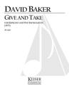 David Baker, Give and Take Vocal Partitur
