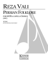 Reza Vali, Persian Folklore SATB a Cappella Partitur