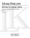Mark Phillips, Sonic Landscapes Saxophone Stimme