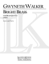 Gwyneth Walker, Bright Brass Blechblserquintett Partitur + Stimmen