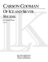 Carson Cooman, Of Ice and Silver Swans Horn und Klavier Buch