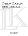 Carson Cooman, Three Intermezzi for Trumpet and Piano Trompete und Klavier Buch