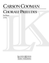 Carson Cooman, Chorale Preludes Klavier Buch