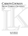 Carson Cooman, Dream-Tombeau Crucifixus Klavier Buch