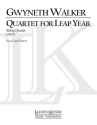 Gwyneth Walker, Quartet for Leap Year Streichquartett Partitur + Stimmen
