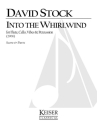 David Stock, Into the Whirlwind Flute, Cello, Vibes and Percussion Partitur + Stimmen