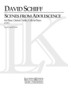 David Schiff, Scenes from Adolescence - 3rd Edition Flute, Clarinet, Violin, Cello, Piano Partitur + Stimmen