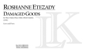 Roshanne Etezady, Damaged Goods Mixed Ensemble Partitur + Stimmen