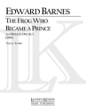 Edward Shippen Barnes, The Frog Who Became a Prince Opera Klavierauszug