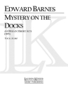 Edward Shippen Barnes, Mystery on the Docks Opera Klavierauszug