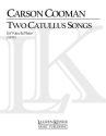 Carson Cooman, Two Catullus Songs Vocal and Piano Partitur