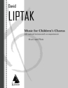David Liptak, Music for Children's Chorus Chor Partitur + Stimmen