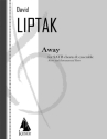 David Liptak, Away for Chorus, Flute, Clarinet, Perc. and Str. Q Chorus and instruments Partitur + Stimmen