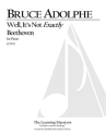 Bruce Adolphe, Well, It's not exactly Beethoven Klavier Buch