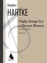 Stephen Hartke, Night Songs for a Desert Flower Streichquartett Partitur