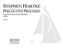 Stephen Hartke, Percolative Processes Percussionensemble Partitur + Stimmen