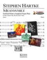Stephen Hartke, Meanwhile: Incidental Music to Imaginary Mixed Ensemble Partitur