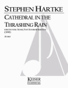 Stephen Hartke, Cathedral in the Trashing Rain TTBB Partitur