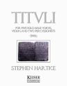 Stephen Hartke, Tituli TTBB and Piano Partitur