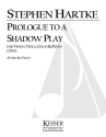 Stephen Hartke, Prologue to a Shadow Play Piano Quartet Partitur + Stimmen
