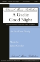 James Gossler, A Gaelic Good Night SATB a Cappella Chorpartitur