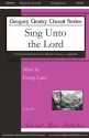 George Lynn, Sing unto the Lord SATB a Cappella Chorpartitur