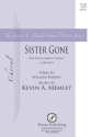 Kevin Memley, Sister Gone SATB Chorpartitur