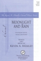 Kevin Memley, Moonlight and Rain SATB Chorpartitur