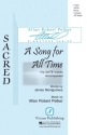 Allan Robert Petker, A Song for All Time SATB Chorpartitur